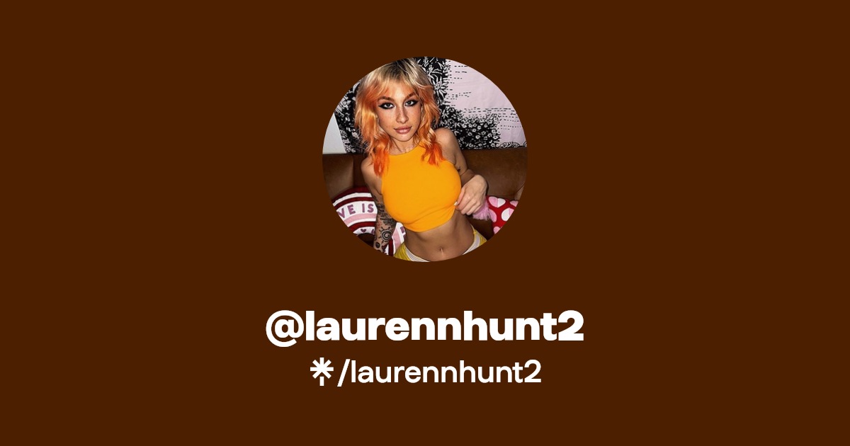 laurennhunt2 - Find @laurennhunt2 Onlyfans - Linktree