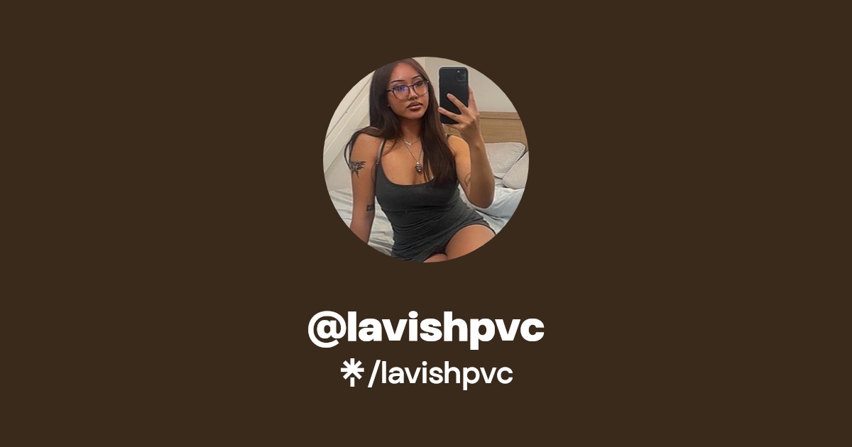 lavishpvc - Find @lavishpvc Onlyfans - Linktree
