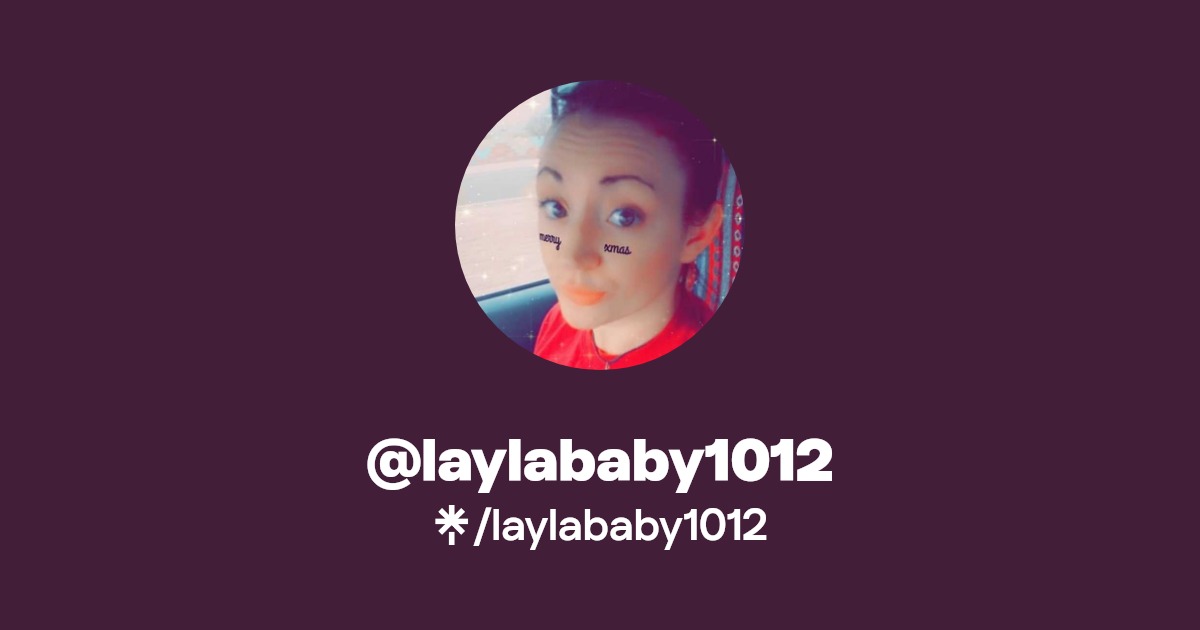 laylababy1012 - Find @laylababy1012 Onlyfans - Linktree