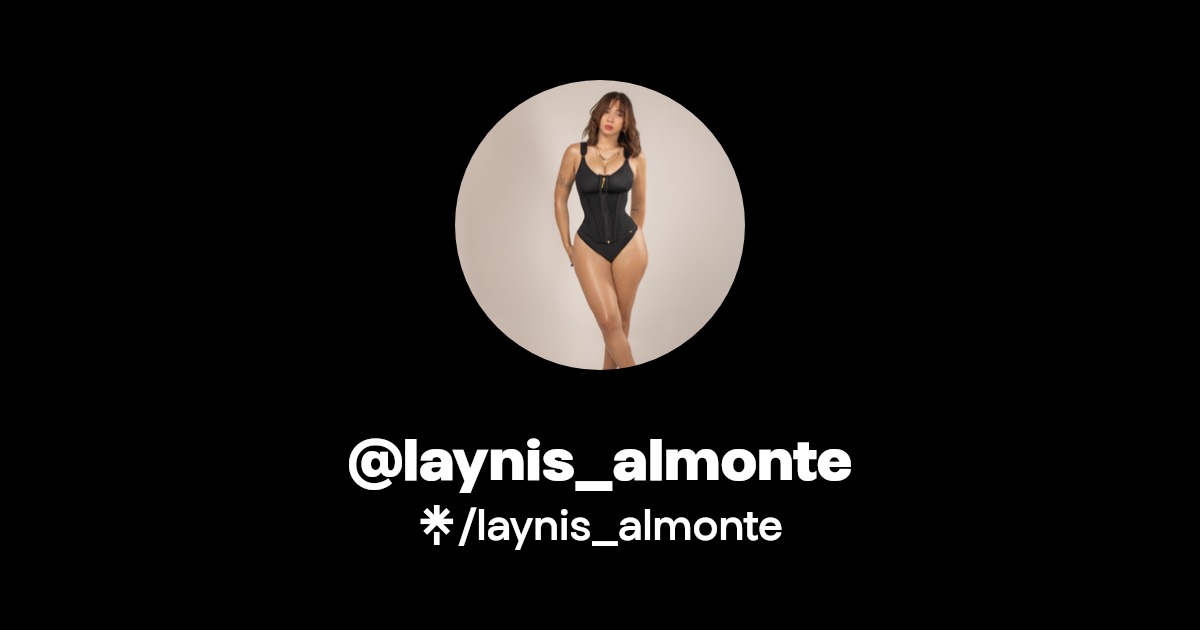 laynis_almonte - Find @laynis_almonte Onlyfans - Linktree