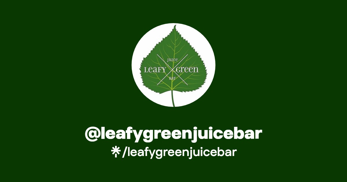 leafygreenjuicebar Linktree