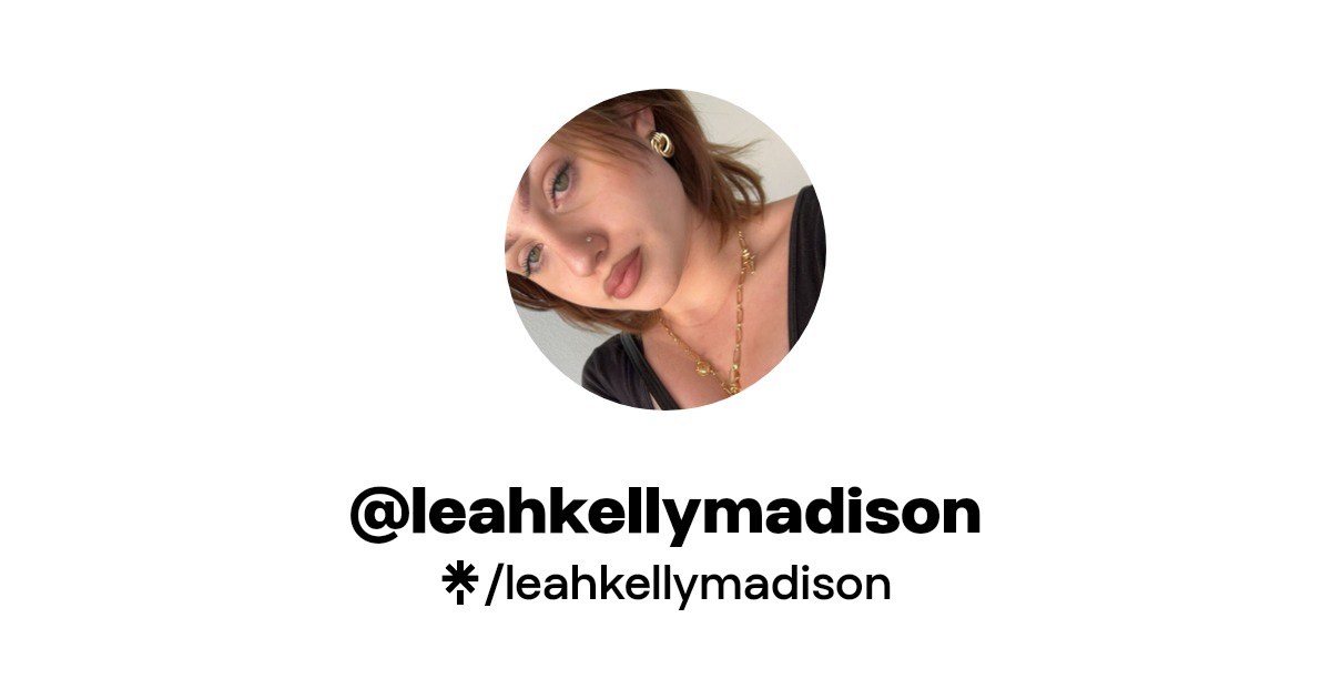 leahkellymadison - Find @leahkellymadison Onlyfans - Linktree