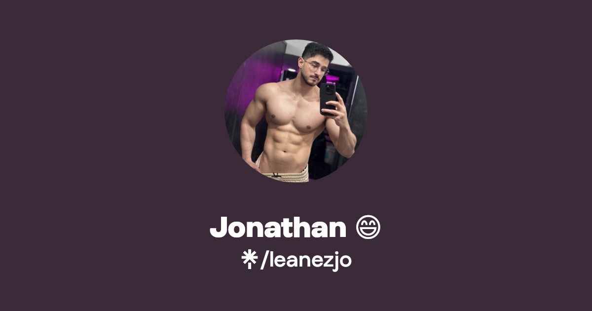 Jonathan 😄 - Find Jonathan 😄 Onlyfans - Linktree