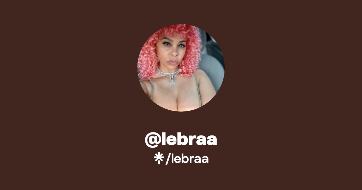lebraa - Find @lebraa Onlyfans - Linktree