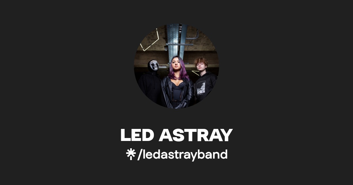 LED ASTRAY Instagram, Facebook Linktree