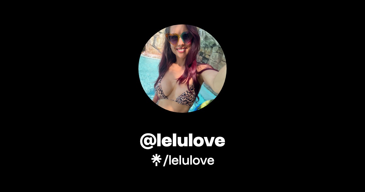 lelulove - Find @lelulove Onlyfans - Linktree