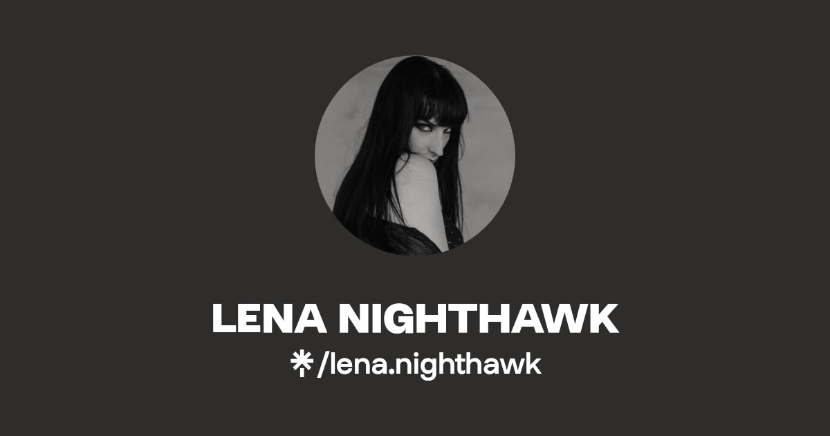 LENA NIGHTHAWK Instagram Linktree