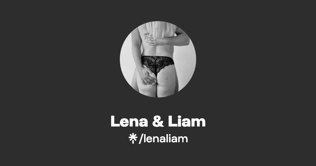 Lena & Liam - Find Lena & Liam Onlyfans - Linktree