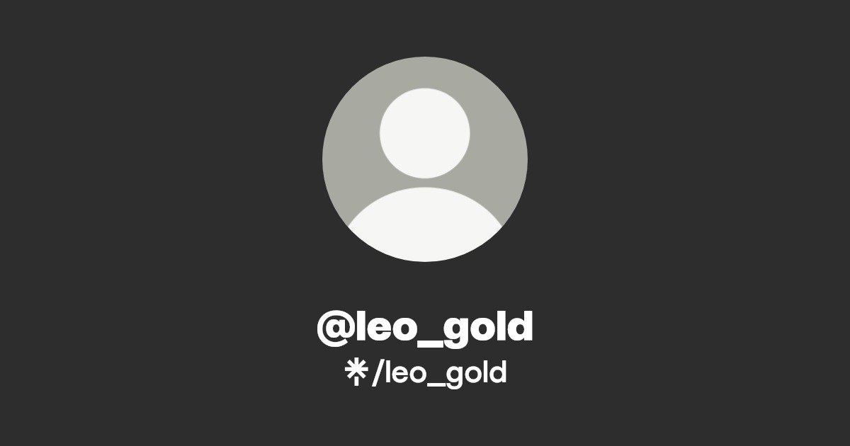 leo_gold | Twitter, TikTok | Linktree