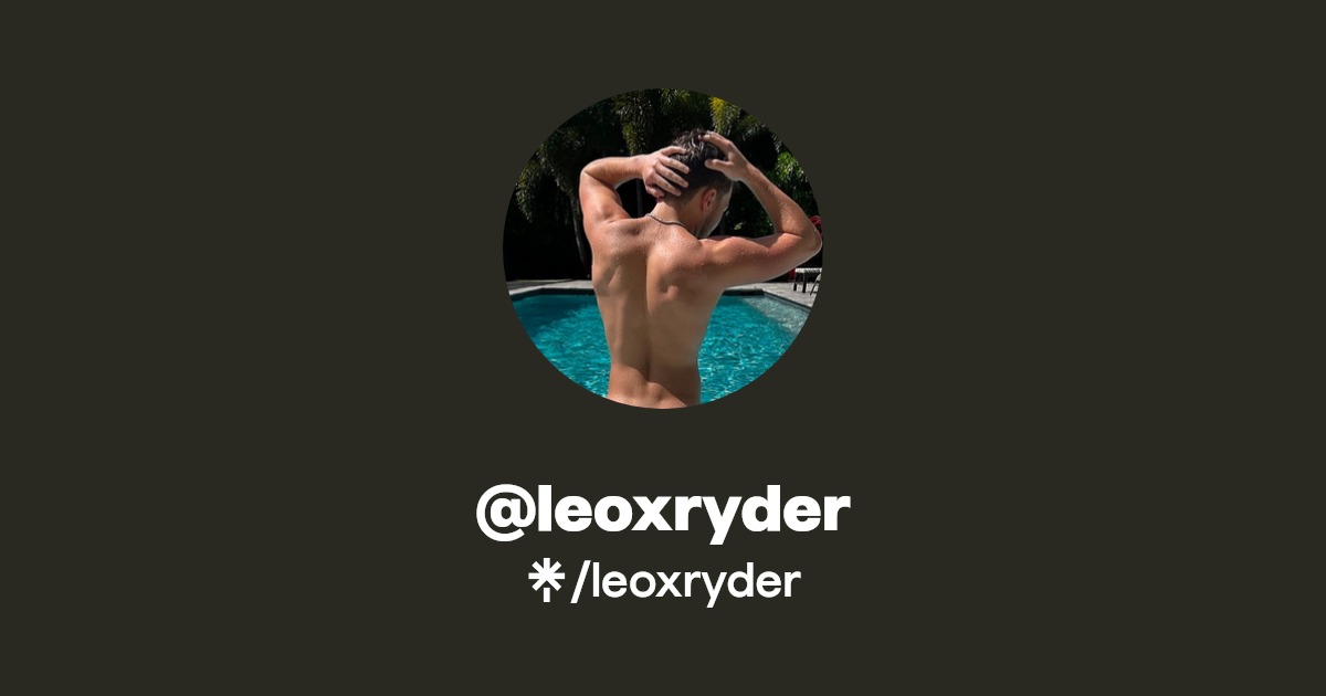 leoxryder - Find @leoxryder Onlyfans - Linktree