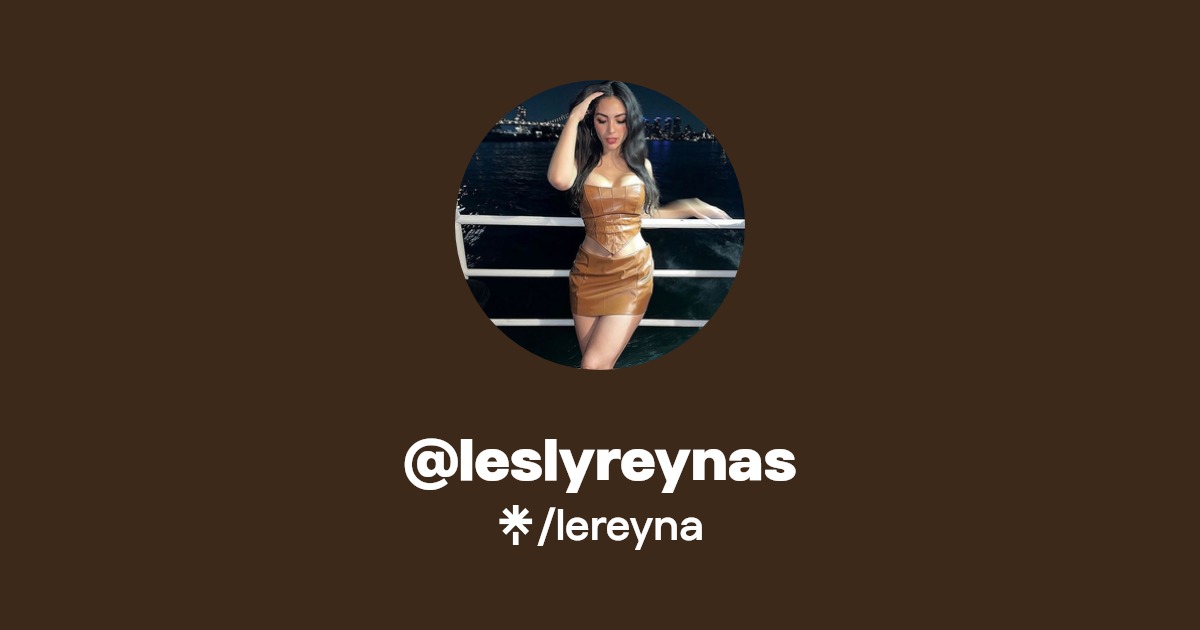 @leslyreynas - Find @leslyreynas Onlyfans - Linktree
