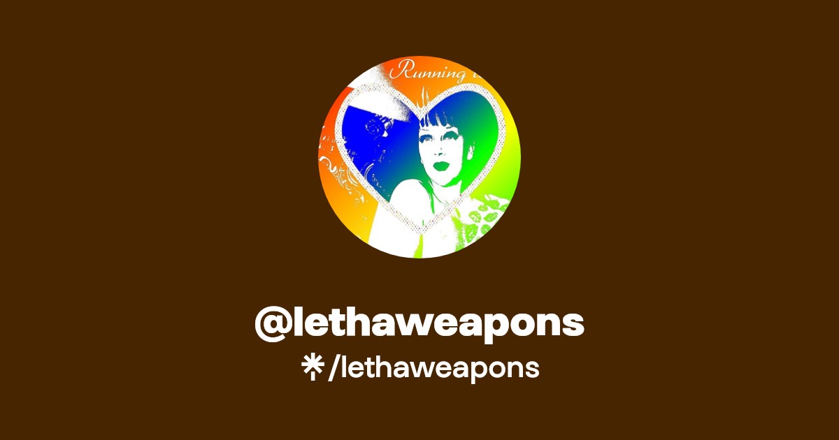lethaweapons | Instagram, TikTok | Linktree