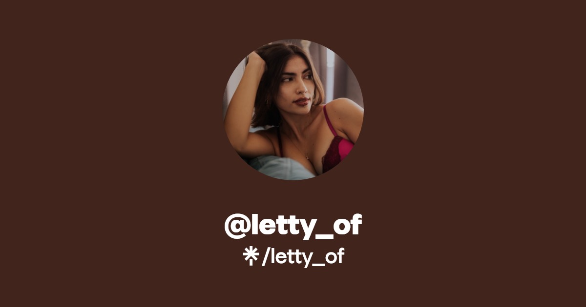 letty_of - Find @letty_of Onlyfans - Linktree
