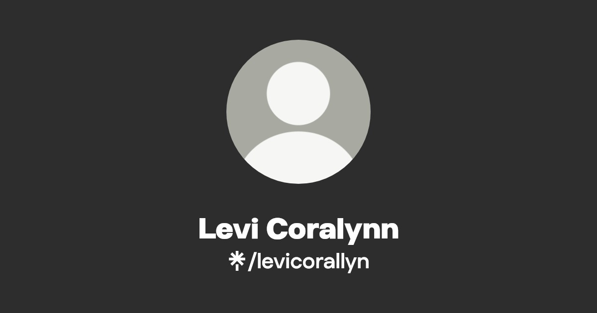 Levi Coralynn - Find Levi Coralynn Onlyfans - Linktree