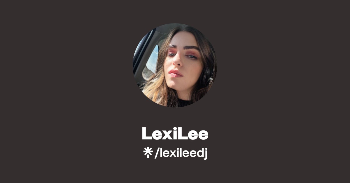 LexiLee | Instagram, Facebook | Linktree