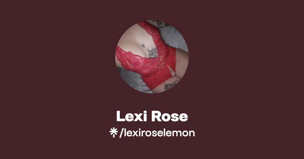 Lexi Rose - Find Lexi Rose Onlyfans - Linktree