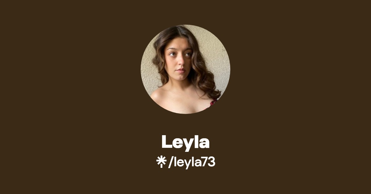 Leyla - Find Leyla Onlyfans - Linktree