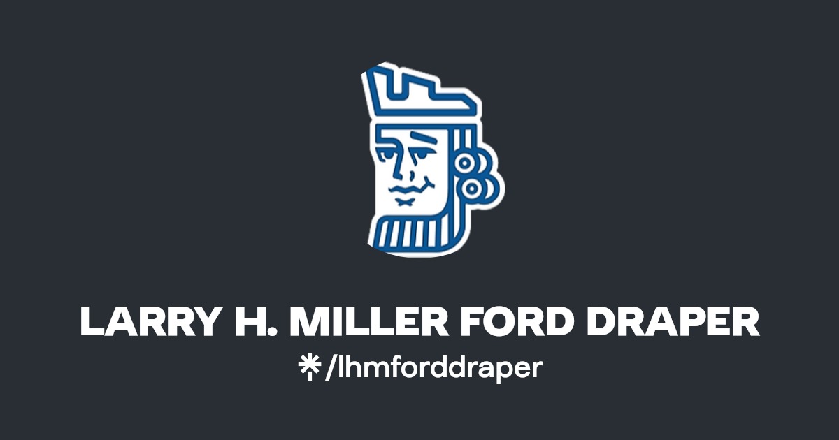 LARRY H. MILLER FORD DRAPER Twitter, Instagram, Facebook Linktree