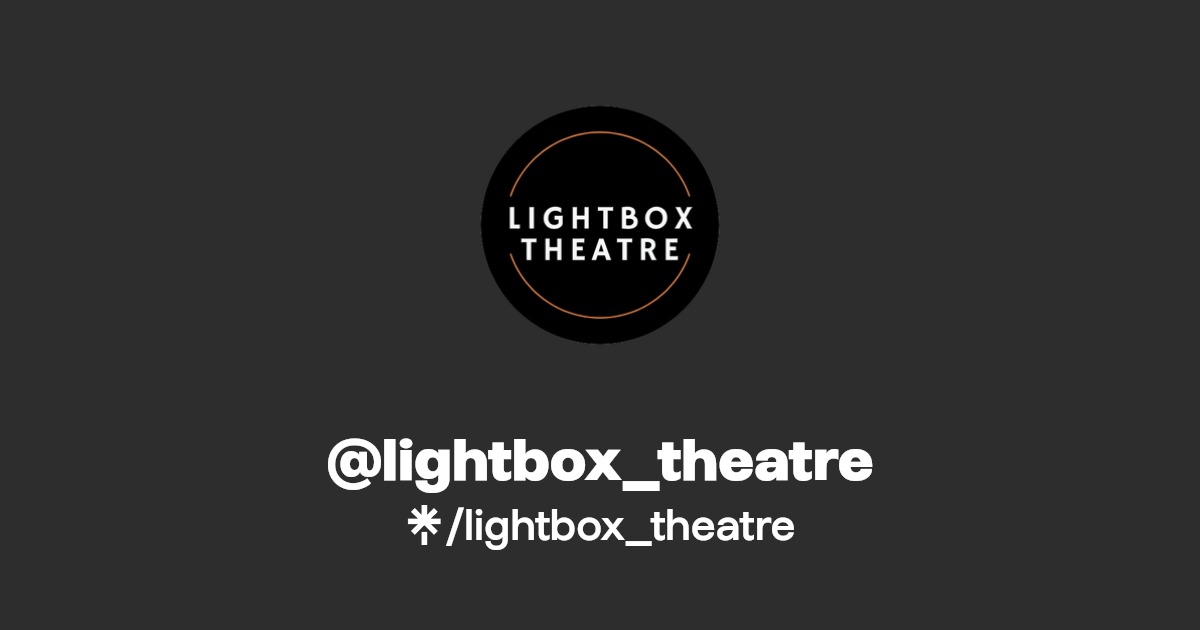 lightbox_theatre Linktree