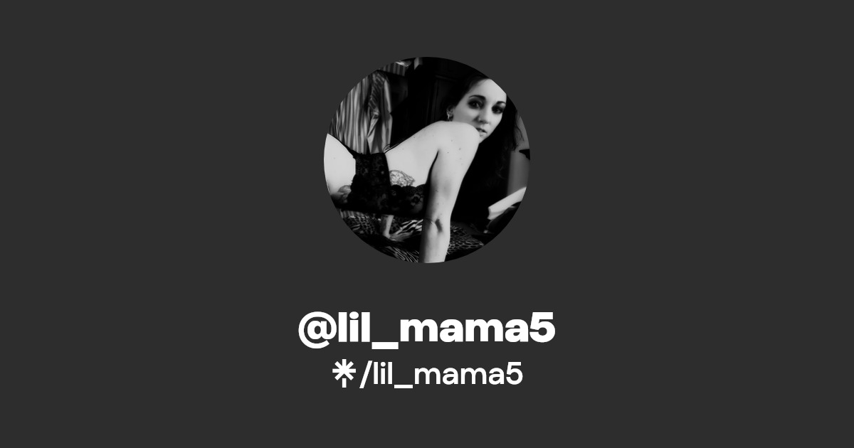 lil_mama5 - Find @lil_mama5 Onlyfans - Linktree