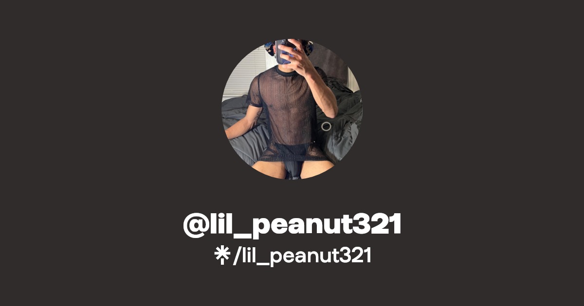 lil_peanut321 - Find @lil_peanut321 Onlyfans - Linktree