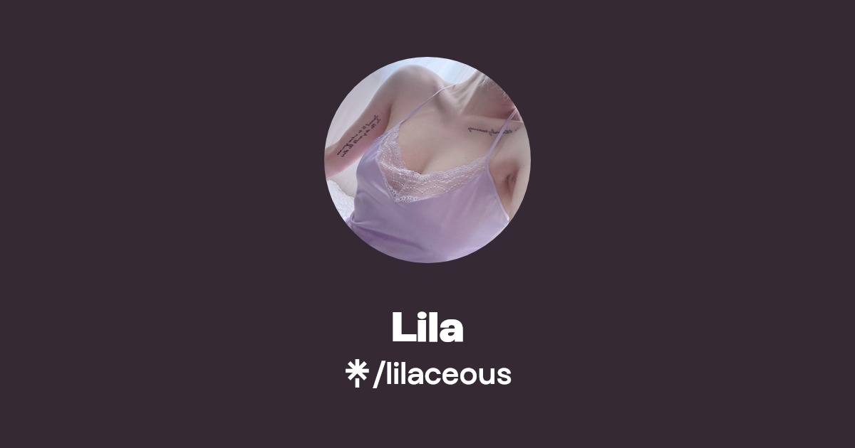 Lila - Find Lila Onlyfans - Linktree
