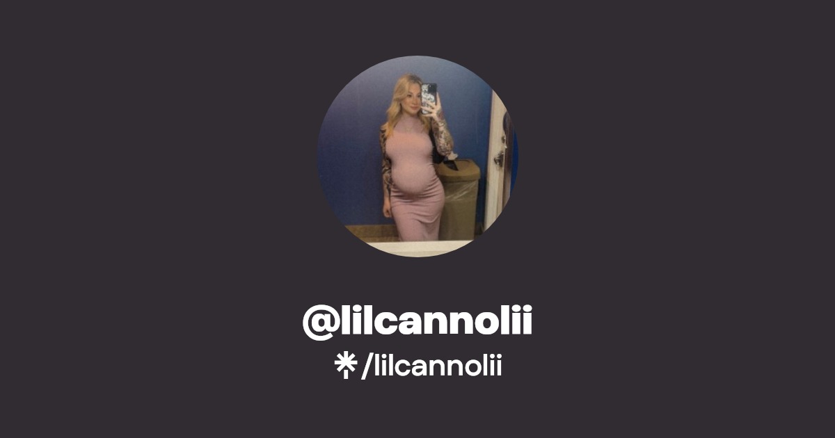 lilcannolii | Instagram, TikTok | Linktree