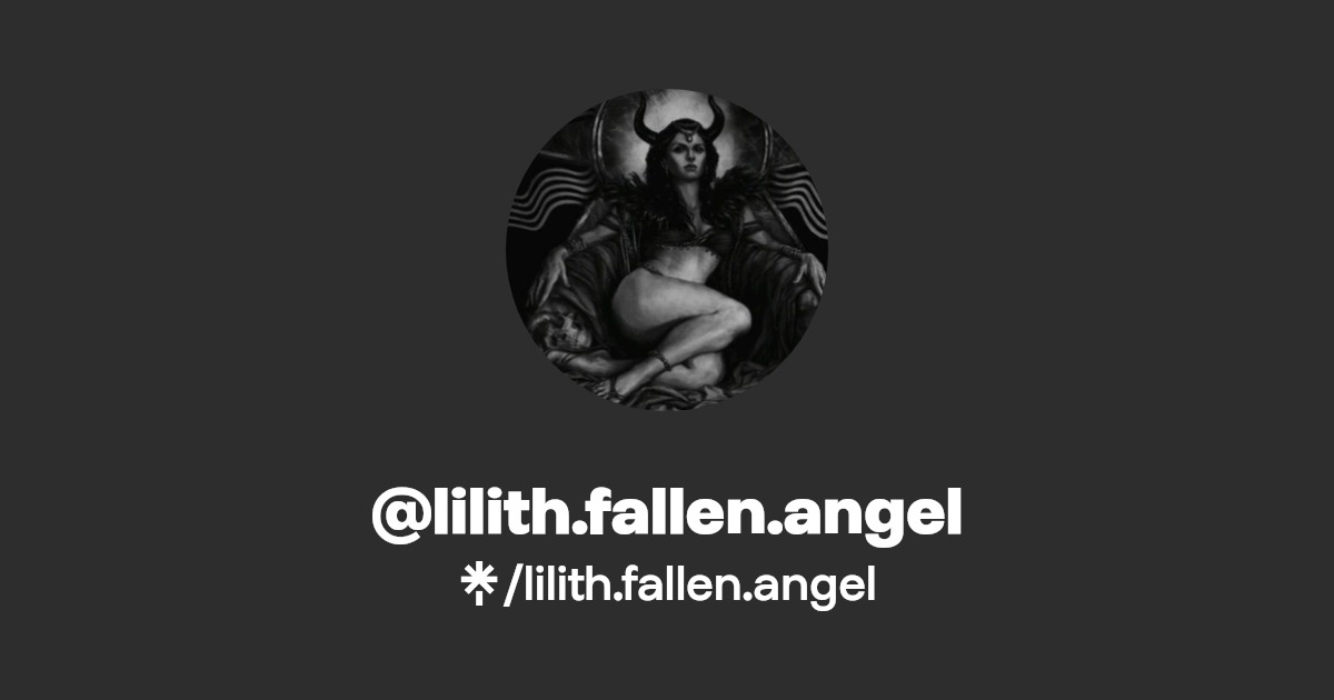 lilith.fallen.angel - Find @lilith.fallen.angel Onlyfans - Linktree
