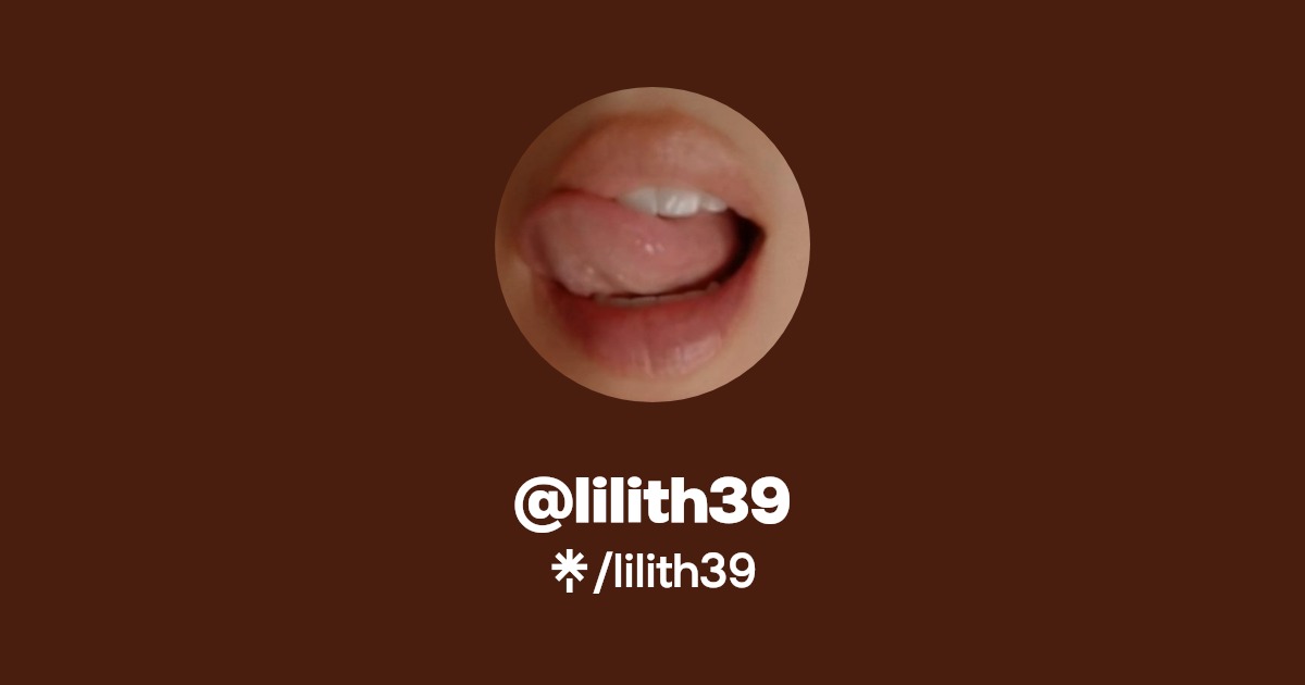 lilith39 - Find @lilith39 Onlyfans - Linktree