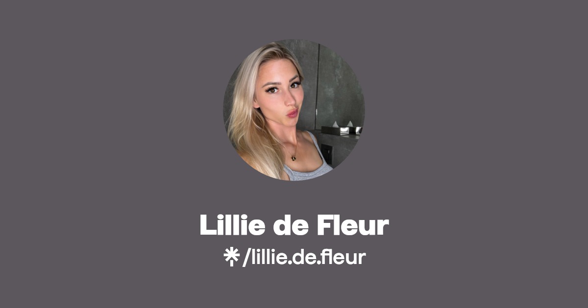 Lillie de Fleur - Find Lillie de Fleur Onlyfans - Linktree