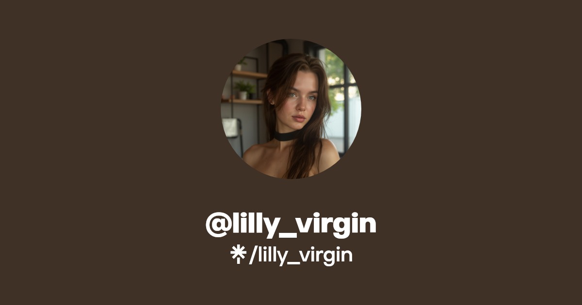 lilly_virgin - Find @lilly_virgin Onlyfans - Linktree
