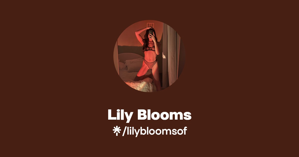 Lily Blooms - Find Lily Blooms Onlyfans - Linktree