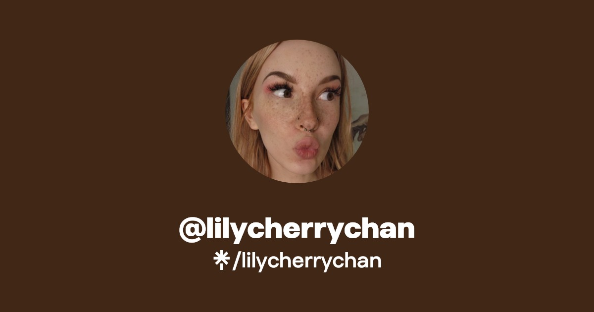 @lilycherrychan | Linktree