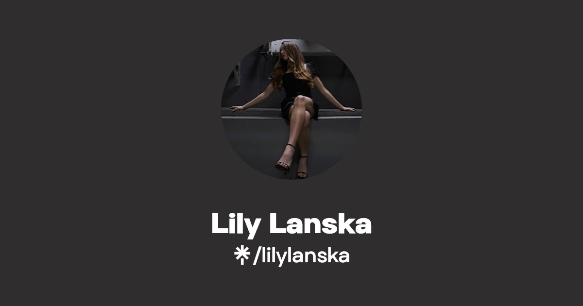 Lily Lanska | Twitter, Instagram | Linktree