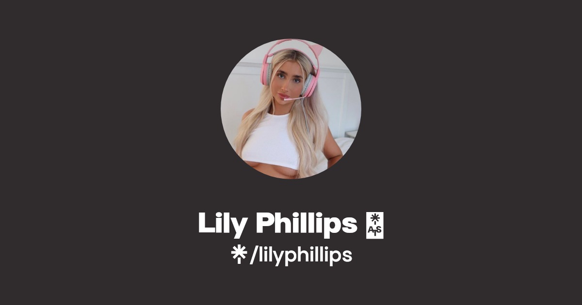Lily Phillips 💓 - Find Lily Phillips 💓 Onlyfans - Linktree
