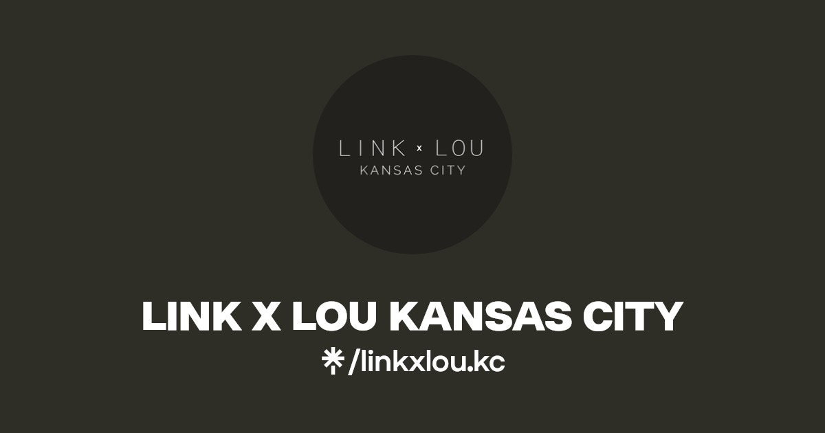 LINK X LOU KANSAS CITY Linktree