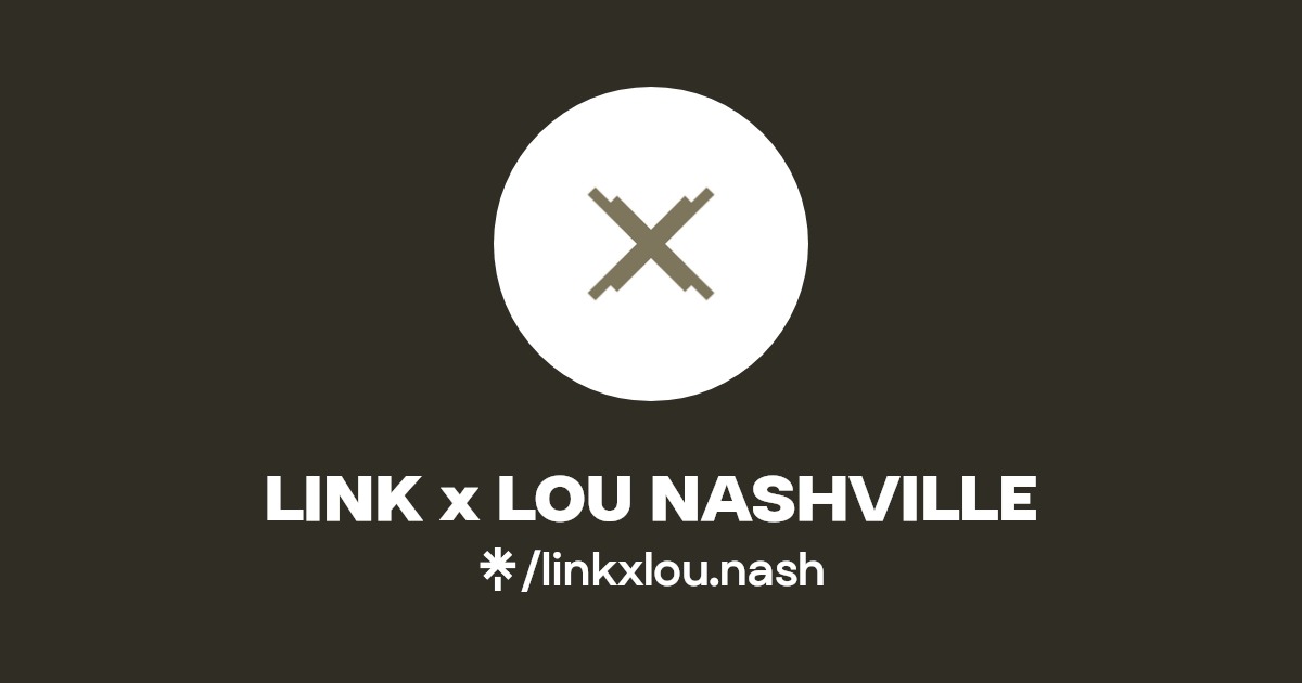 LINK x LOU NASHVILLE Instagram Linktree