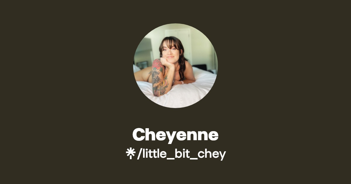 Cheyenne - Find Cheyenne Onlyfans - Linktree