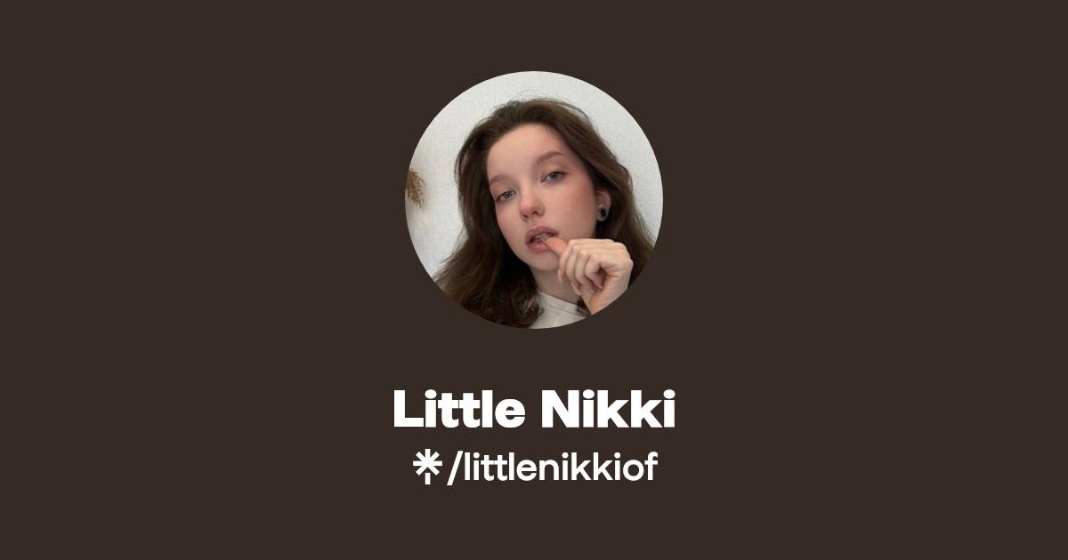 Little Nikki - Find Little Nikki Onlyfans - Linktree