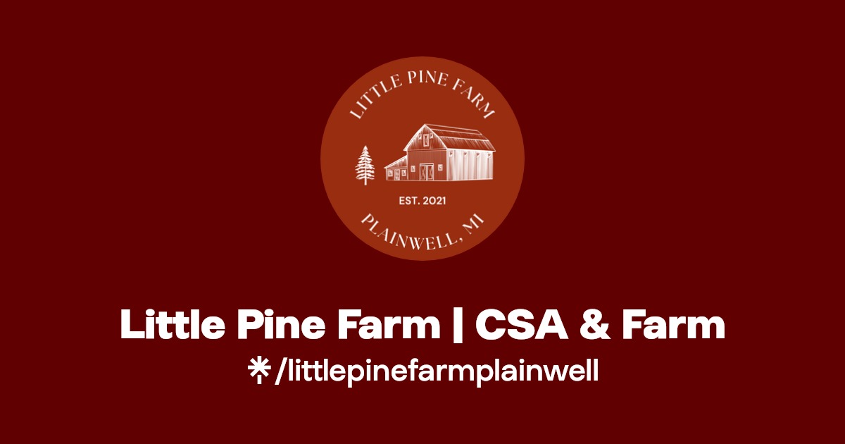 Little Pine Farm CSA & Farm Instagram, Facebook Linktree