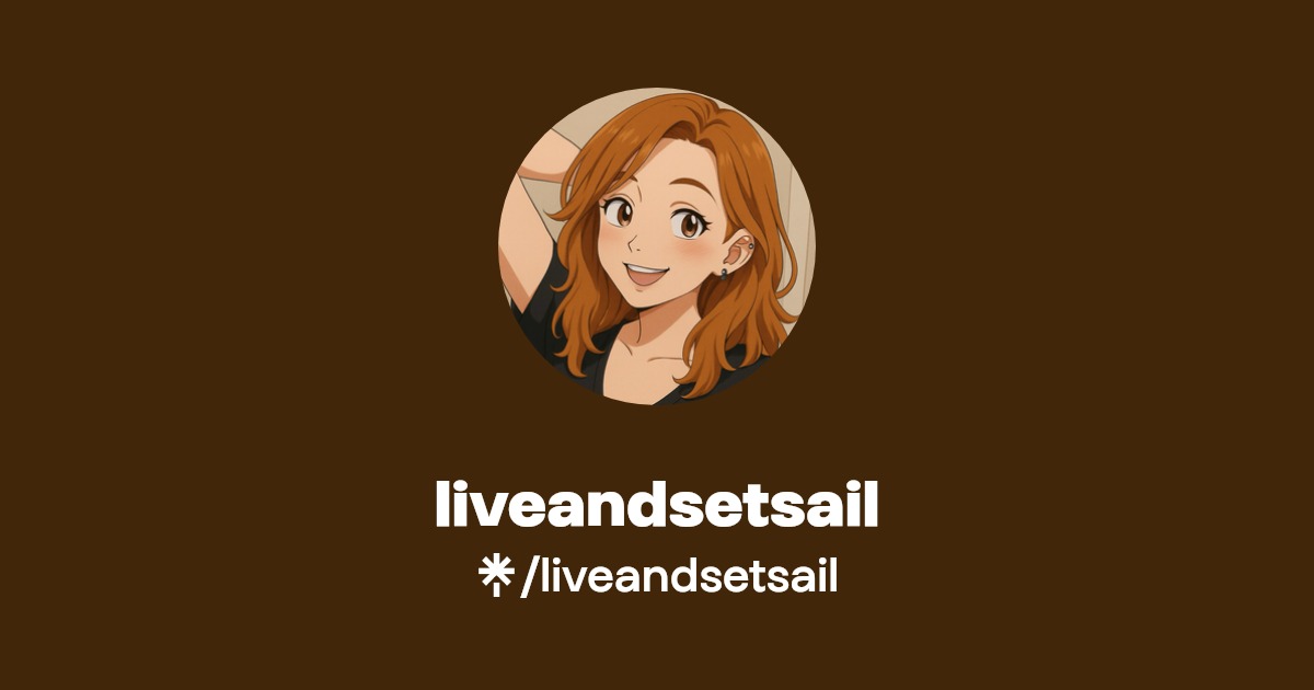 liveandsetsail - Find liveandsetsail Onlyfans - Linktree