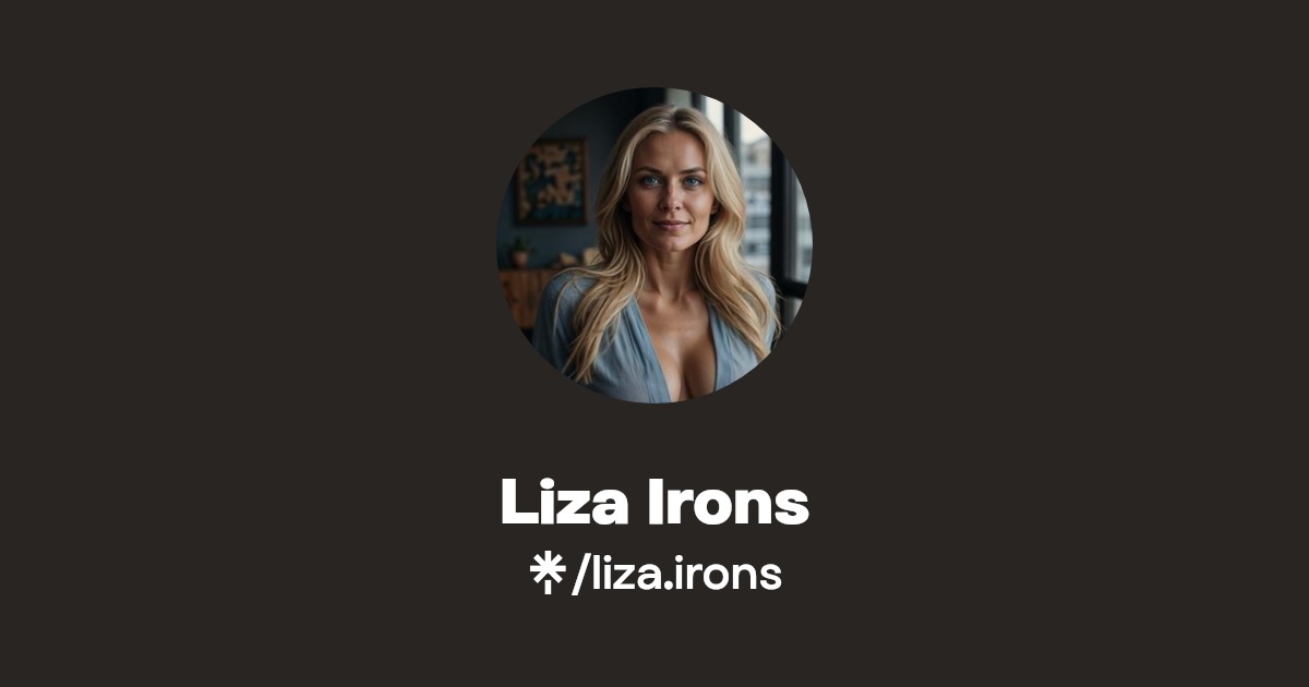 Liza Irons | Instagram | Linktree