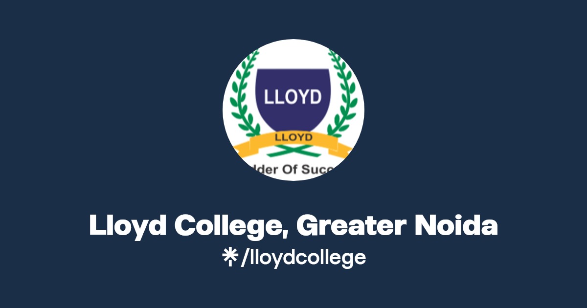 Lloyd College, Greater Noida Linktree