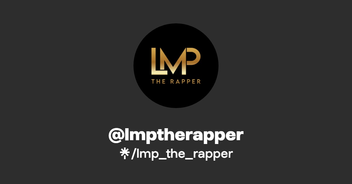 lmp_the_rapper Listen on YouTube, Spotify, Apple Music Linktree