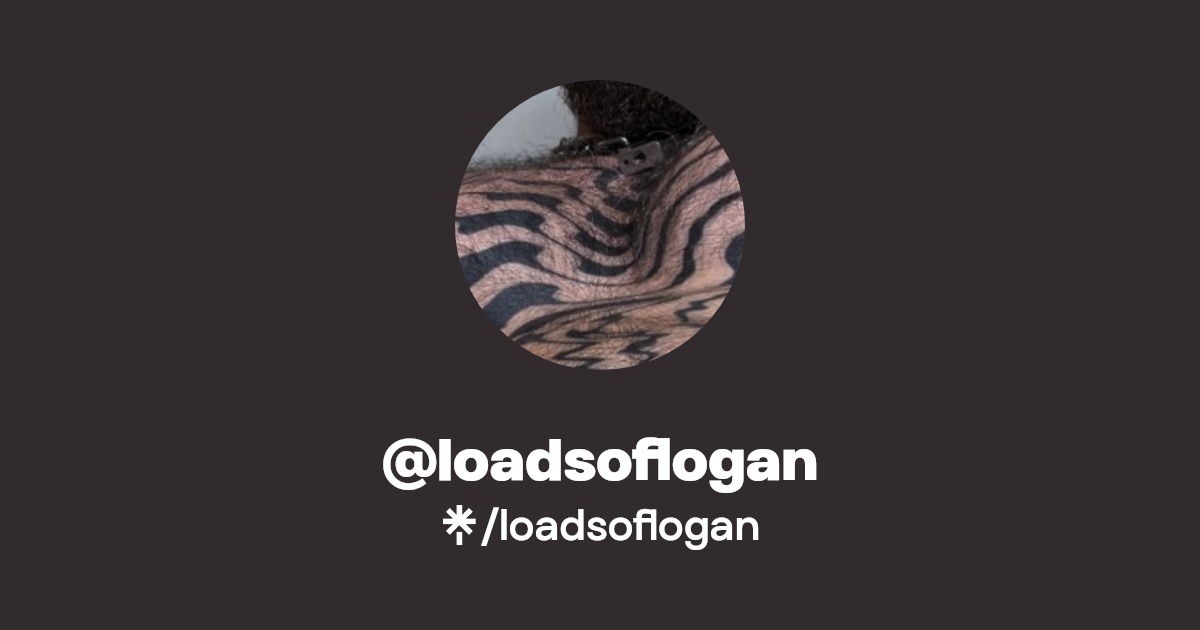 loadsoflogan - Find @loadsoflogan Onlyfans - Linktree