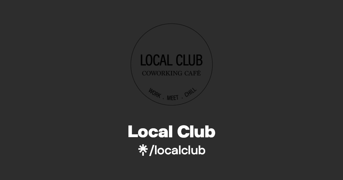 Local Club | Instagram, Facebook | Linktree