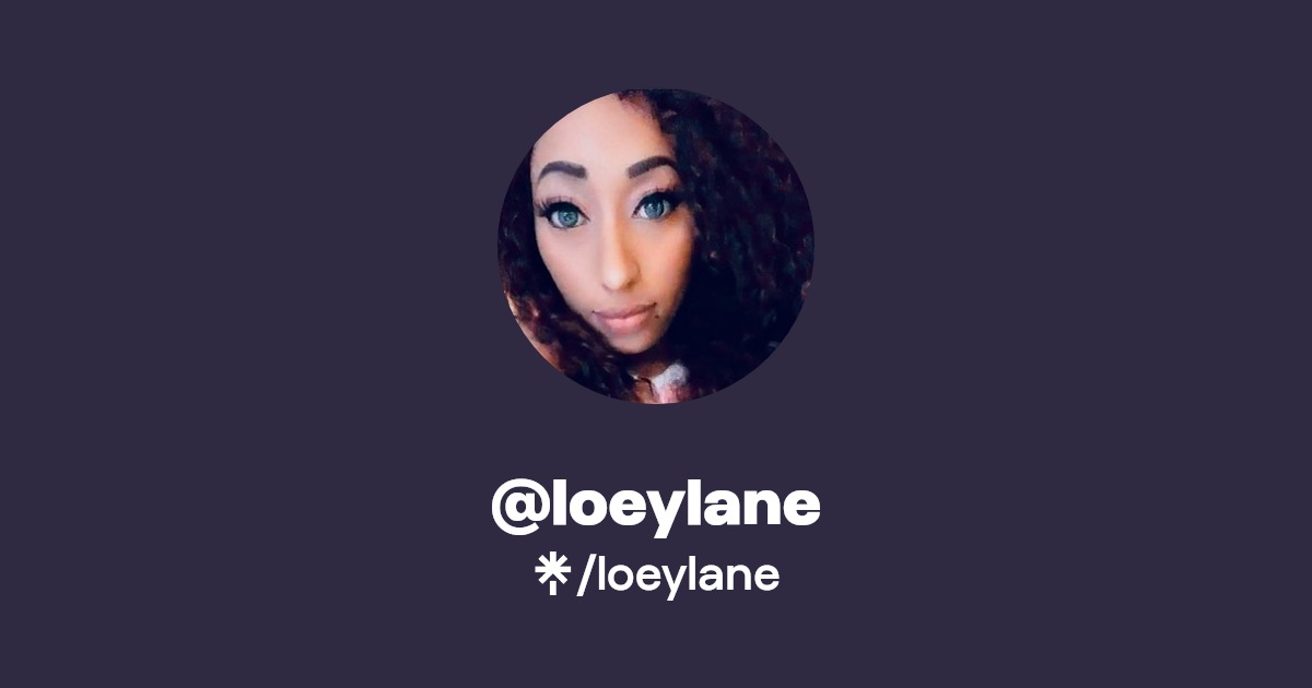 loeylane - Find @loeylane Onlyfans - Linktree