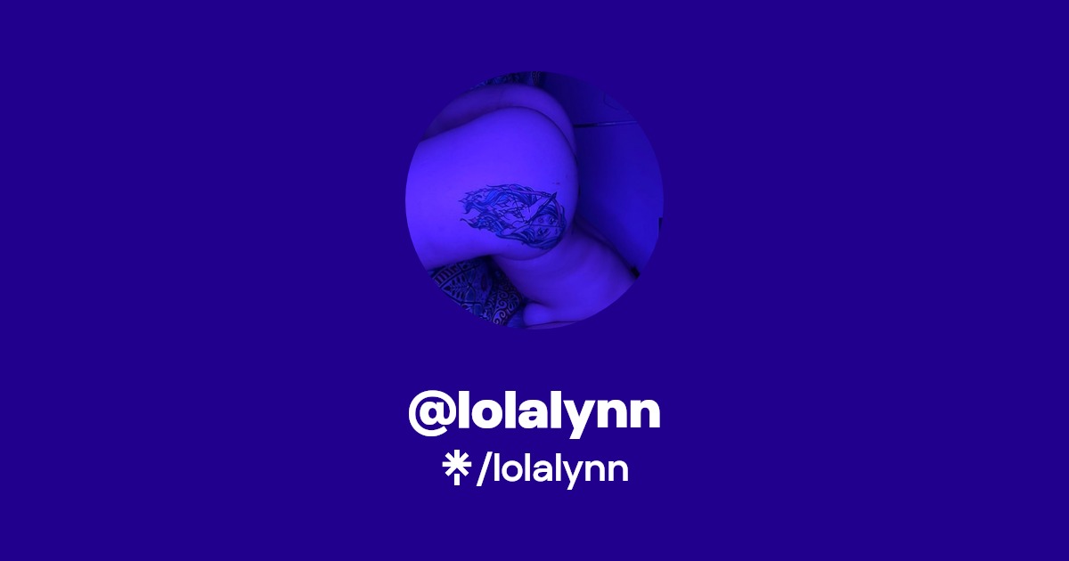 lolalynn - Find @lolalynn Onlyfans - Linktree