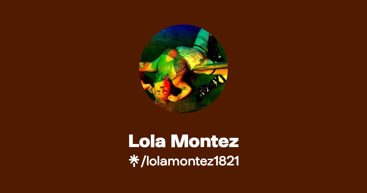 Lola Montez - Find Lola Montez Onlyfans - Linktree