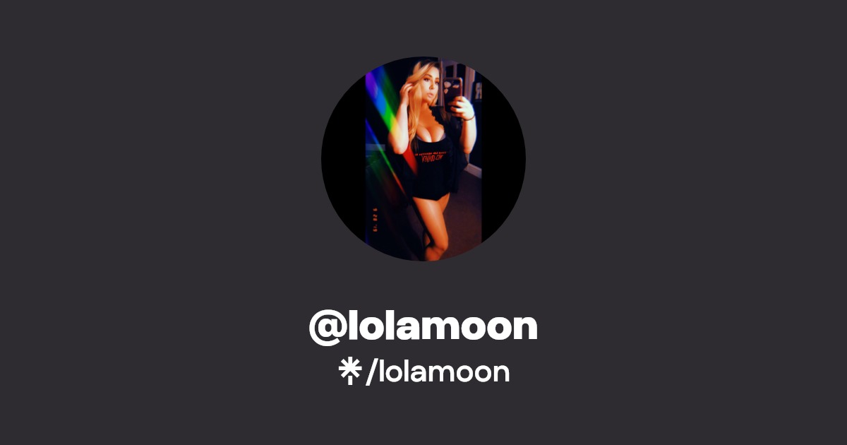 lolamoon - Find @lolamoon Onlyfans - Linktree